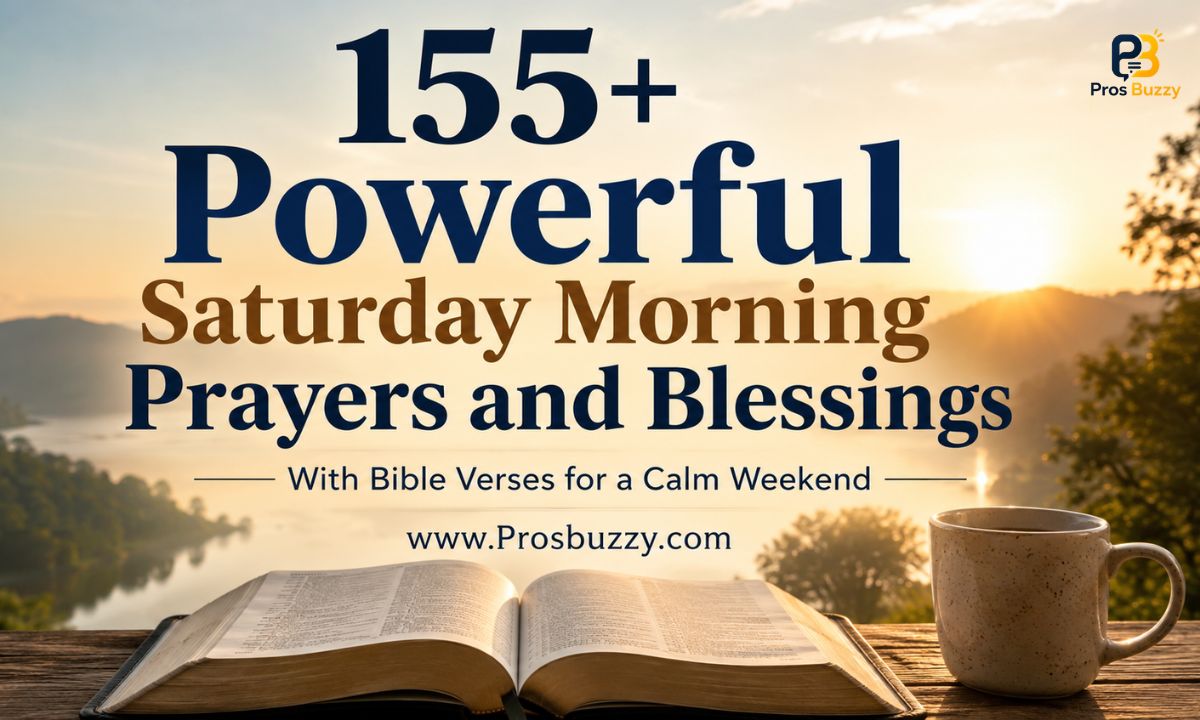 155+ Powerful Saturday Morning Prayers and Blessings With Bible Verses for a Calm Weekend