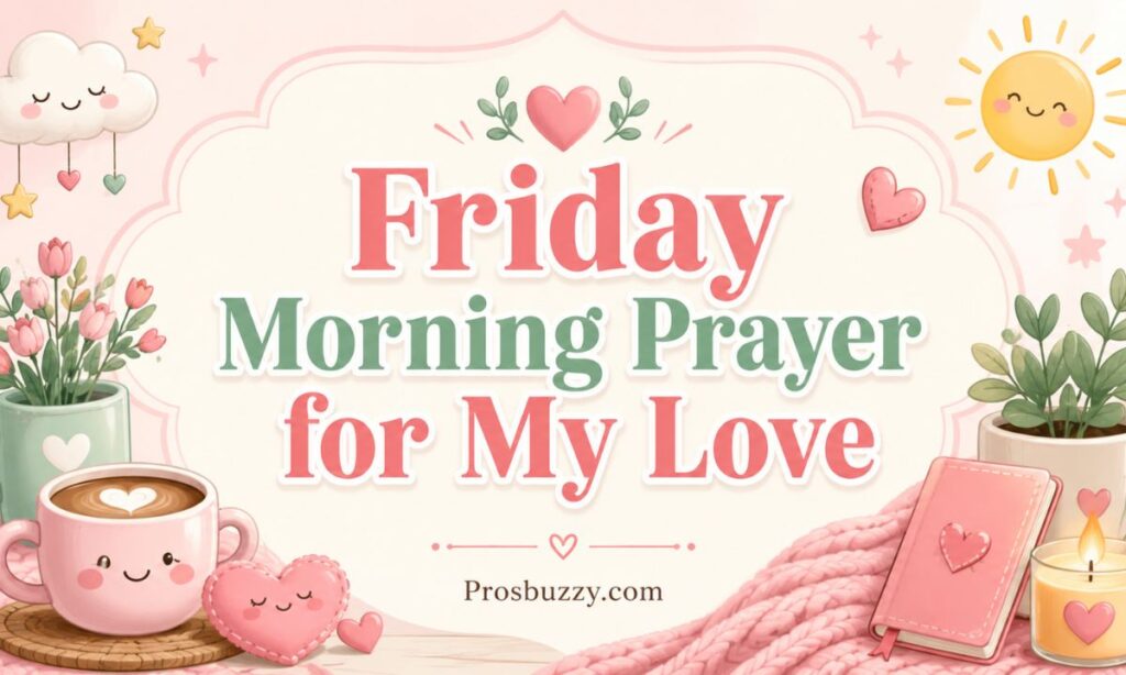 Friday Morning Prayer for My Love