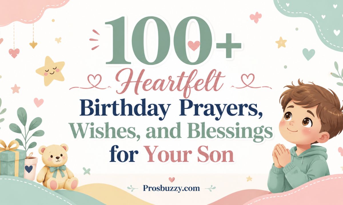100+ Heartfelt Birthday Prayers, Wishes, and Blessings for Your Son