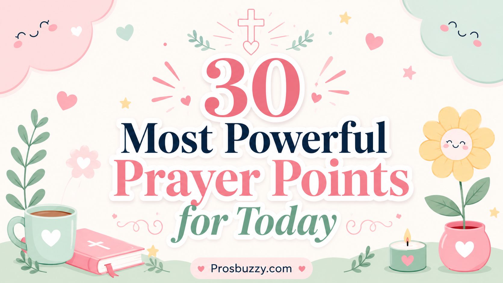 30 Most Powerful Prayer Points for Today