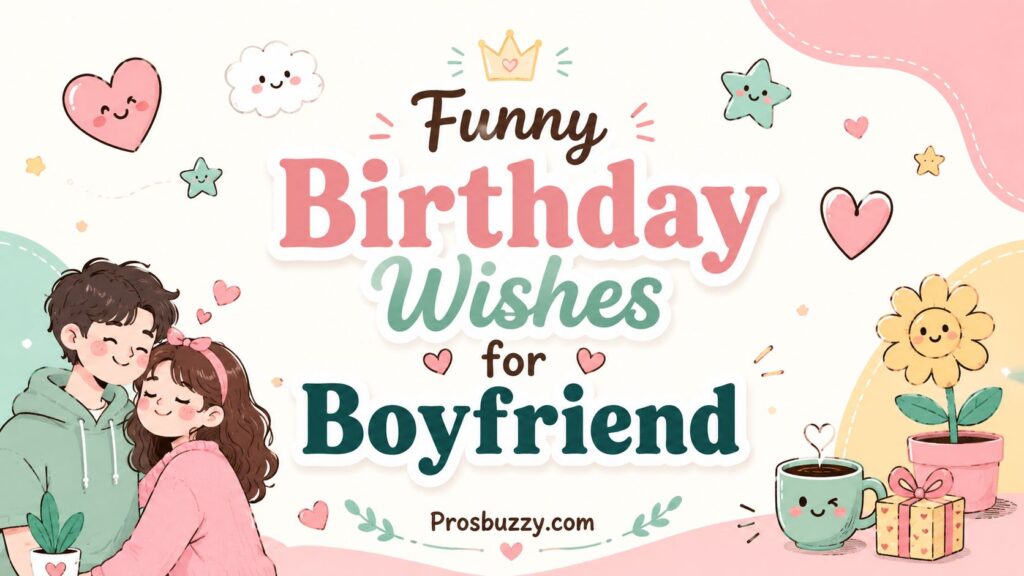 Funny Birthday Wishes for Boyfriend